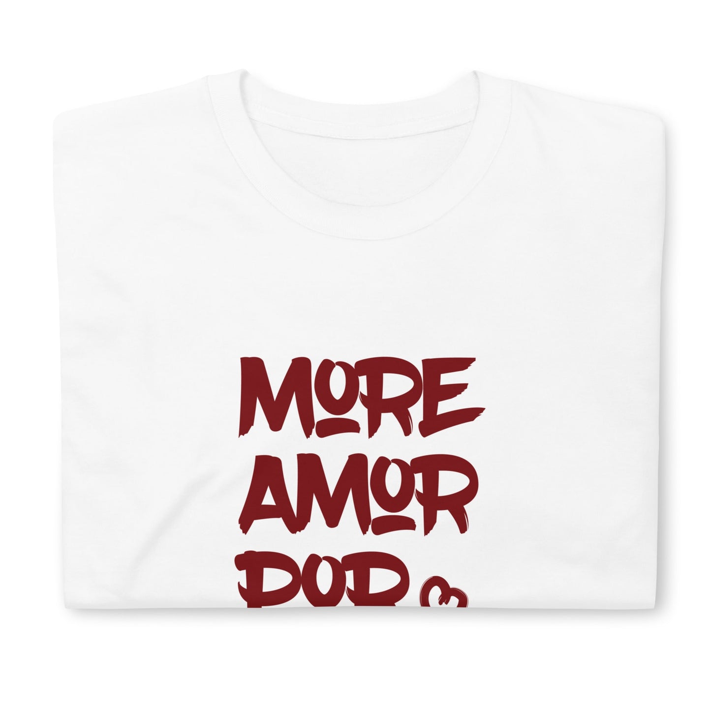 T-shirt More Amor Por Favor